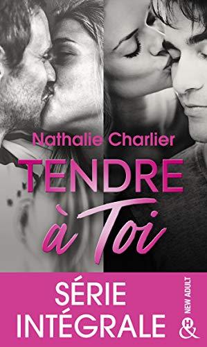 Tendre Ã  toi - SÃ©rie intÃ©grale (&H) par [Charlier, Nathalie]