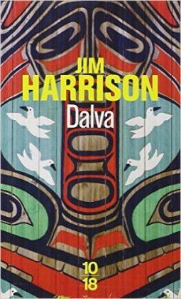 Jim Harrison – Dalva ***