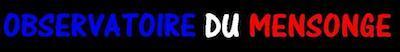 L’actualité du MENSONGE juillet 2019