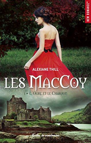 Mon avis sur l'excellent 1er tome de la saga Les MacCoy - L'ogre et le chardon d'Alexiane Thill