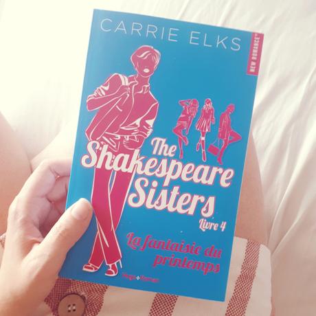 The Shakespeare sisters #4 : La fantaisie du printemps – Carrie Elks