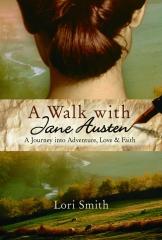 jane Austen, jane Austen france, austenerie, a walk with Jane Austen, lori smith
