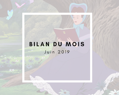 {Bilan du Mois} Juin 2019