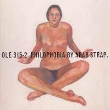 Arab Strap - Philophobia (1998)