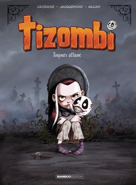 TiZombi Couverture Tizombi, tome 1 : Toujours affamé