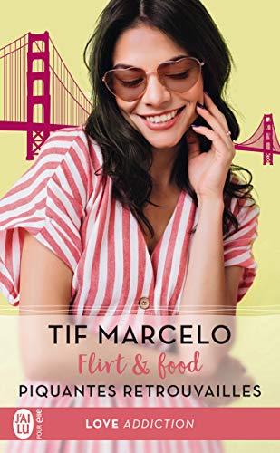 Mon avis sur Piquantes Retrouvailles, le 1er tome de la saga Flirt & Food de Tif Marcelo