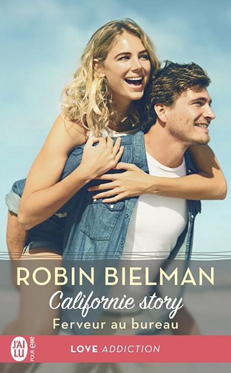 Californie story T3 : Ferveur au bureau de Robin Bielman