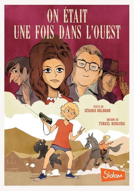 On était une fois dans l’Ouest de Gérard Goldman On était une fois dans l’Ouest de Gérard Goldman