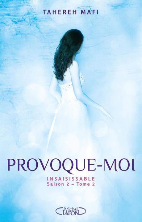 Provoque-moi de Tahereh Mafi Provoque-moi de Tahereh Mafi