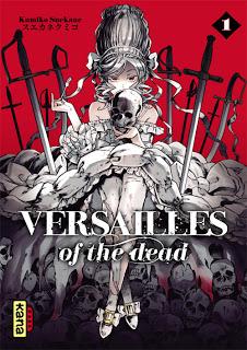 Versailles of the dead tome 1 aux éditions kana