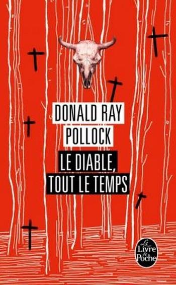 Le Diable tout le temps de Donald Ray Pollock