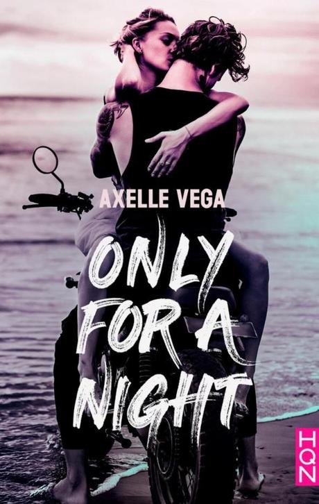 Only for a night d’ Axelle Vega