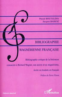 La bibliographie wagnérienne française de Pascal Bouteldja et Jacques Barioz