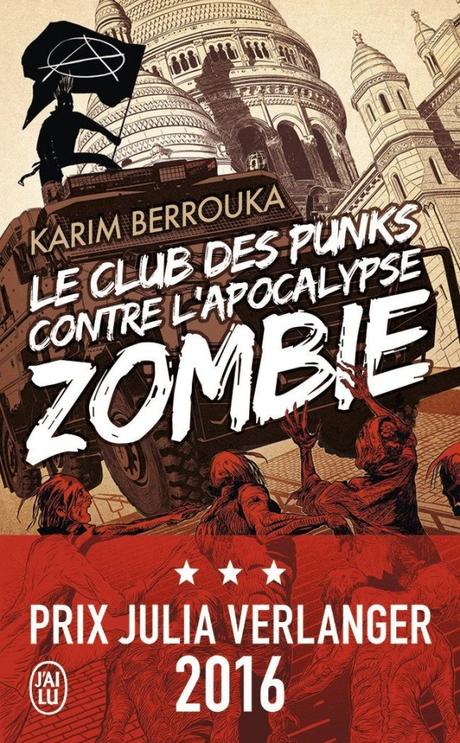Le club des punks contre l’apocalypse zombie de Karim Berrouka.