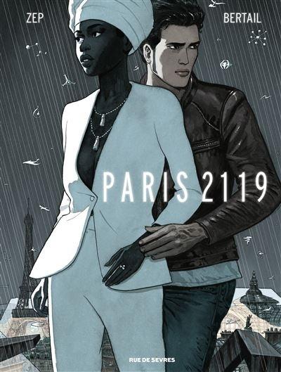 Paris 2119 - Zep et Dominique Bertail