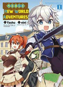 Noble New World Adventures  » Tensei Kizoku no Isekai Boukenroku ~Jichou wo Shiranai Kamigami no Shito  » (Yashu, nini) – Komikku Éditions – 7,99€