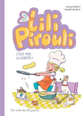 Lili Pirouli tome 5 - c'est moi la cheffe ! aux éditions Des ronds dans l'O