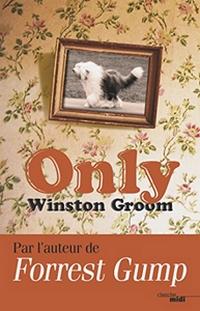 Ebook Gratuit du jour -  Only de Winston Groom l’auteur de Forrest Gump