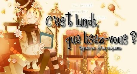 C’est lundi que lisez-vous ? #124 C’est lundi que lisez-vous ? #124