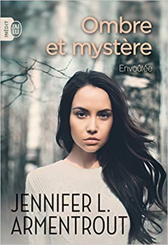 Mon avis sur l'excellent premier tome de la saga Ombre et Mystère de Jennifer L Armentrout