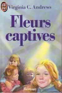 Fleurs captives de Virginia C. Andrews
