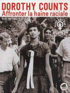 Dorothy Counts - Affronter la haine raciale d'Elise Fontenaille