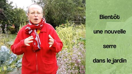 Bientôt une nouvelle serre dans le jardin Bientôt une nouvelle serre dans le jardin