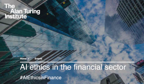 The Alan Turing Institute - AI ethics in the financial sector