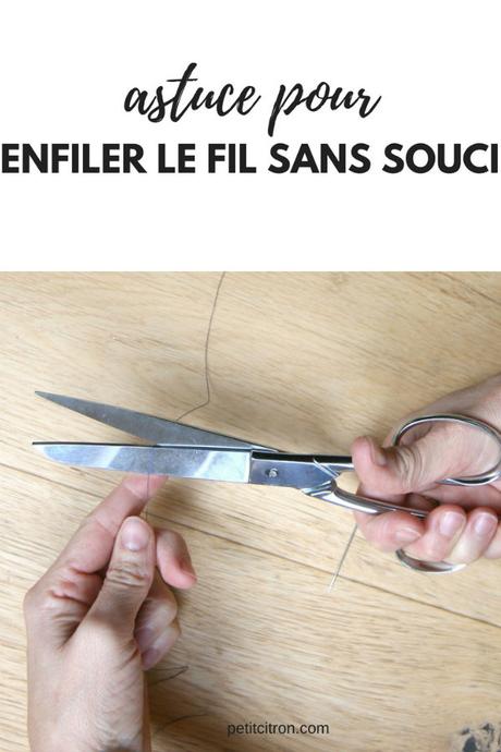 Une astuce pour enfiler une aiguille