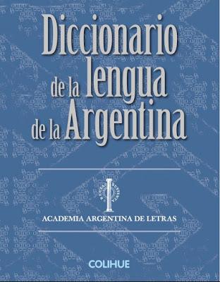 Réédition du dictionnaire des argentinismes [Jactance & Pinta]