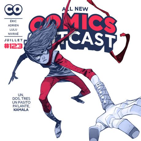 [ Podcast ] Comics Outcast » 123 – Un, Dos, Tres, un pasito pa’lante Kamala
