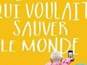 vieux voulait sauver monde, Jonas Jonasson (2018)