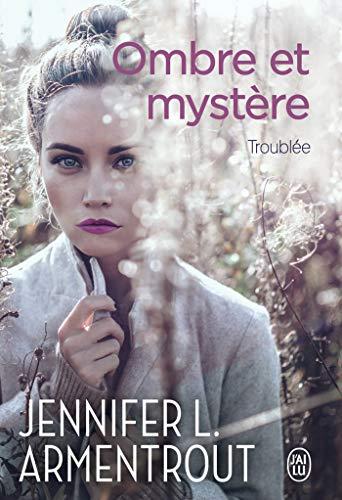 A vos agendas: Retrouvez le 2ème tome de la saga Ombre et mystère de Jennifer L Armentrout A vos agendas: Retrouvez le 2ème tome de la saga Ombre et mystère de Jennifer L Armentrout