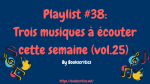 {Musique} Playlist #38 : Trois musiques à écouter cette semaine (vol.25) – @Bookscritics