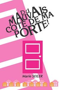 Du mauvais côté de la porte ! de Marie Seiler Du mauvais côté de la porte ! de Marie Seiler