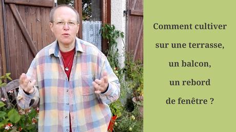 Comment cultiver sur une terrasse, un balcon, un rebord de fenêtre ? (vidéo) Comment cultiver sur une terrasse, un balcon, un rebord de fenêtre ? (vidéo)