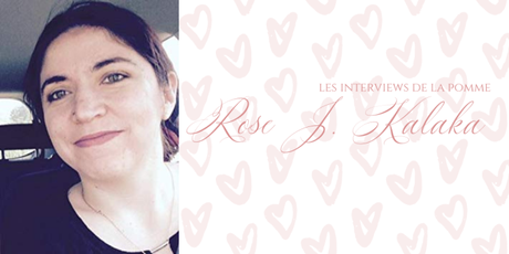 Les interviews de la Pomme : Rose J. Kalaka