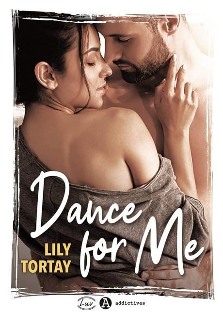 Dance for me de Lily Tortay