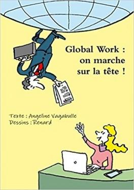 Gobal Work : on marche sur la tête ! d’Angeline Vagabulle et Renard