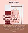 Wool stories : 15 créatrices, 30 modèles tricot par Bernie Torres