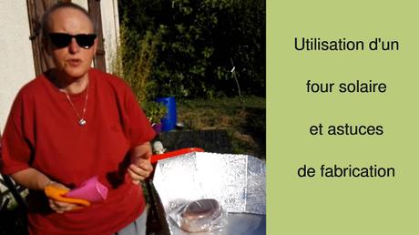 Utilisation d'un four solaire et astuces de fabrication Utilisation d'un four solaire et astuces de fabrication