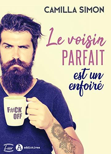 Mon avis sur Le voisin parfait est un enfoiré de Camilla Simon
