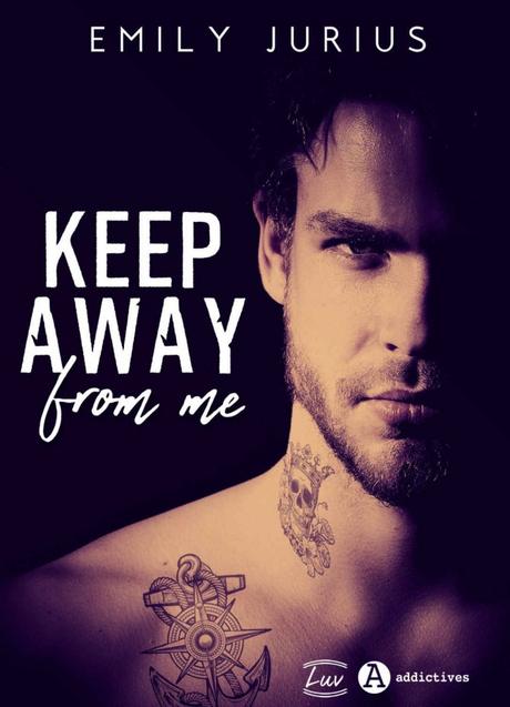 Keep away from me d’Emily Jurius