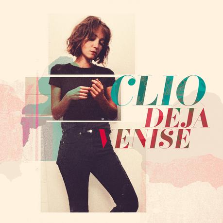 Clio nous revient avec le tube Déjà Venise avant l'album - Plaisir Culturel