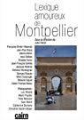 Lexique Amoureux de Montpellier par Julie Decot
