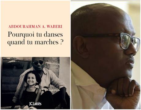 POURQUOI TU DANSES QUAND TU MARCHES ?   Abdourahman A. Waberi