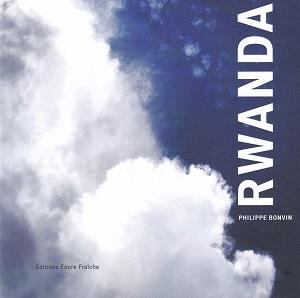 Rwanda, de Philippe Bonvin