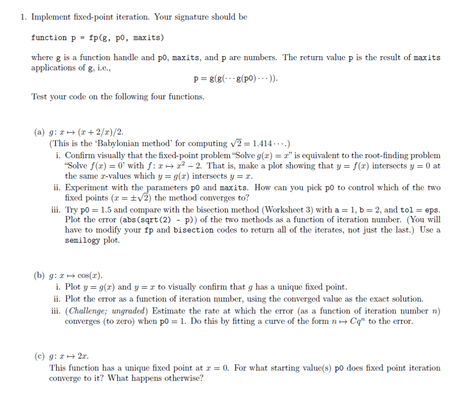 Solved: 1. Implement Fixed-point Iteration. Your Signature ...