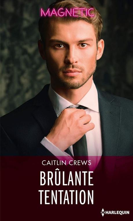 Brûlante tentation de Caitlin Crews