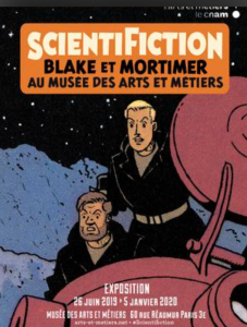 Scientifiction « Blake et Mortimer » 26 Juin au 5 Janvier 2020 – Musée des Arts et Métiers